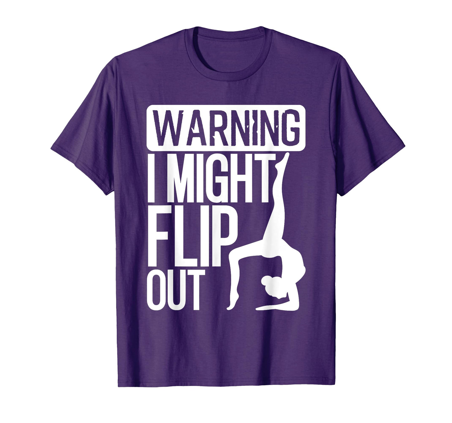 Funny Warning I Might Flip Out Gymnastics Art For Girls Boys T-Shirt