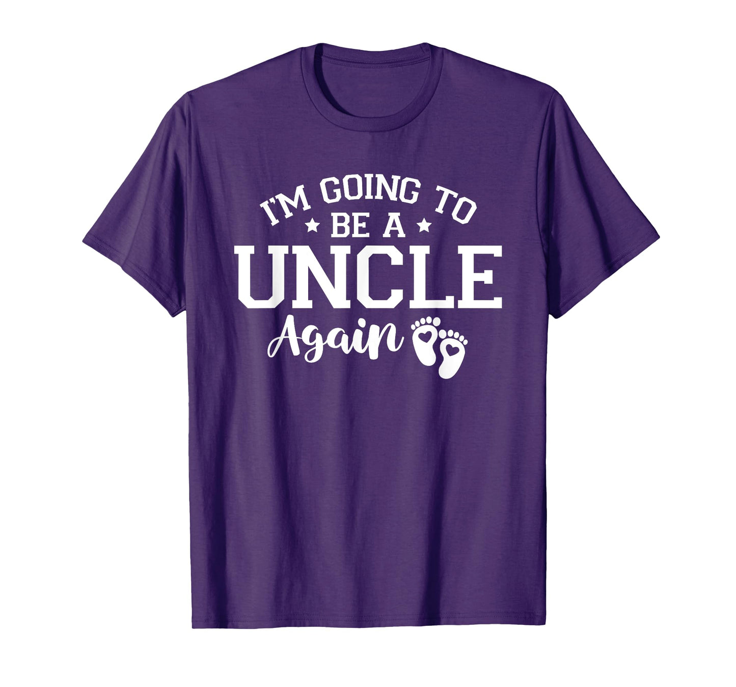 I'm Going To Be A Uncle Again Pregnancy Gender Reveal Gifts T-Shirt