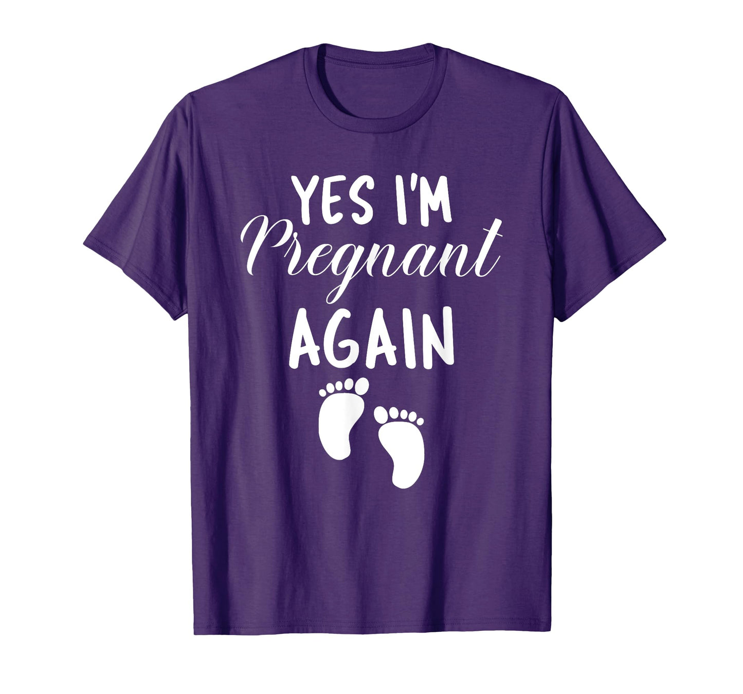 Yes I'm Pregnant Again Pregnancy Baby Announcement T-Shirt