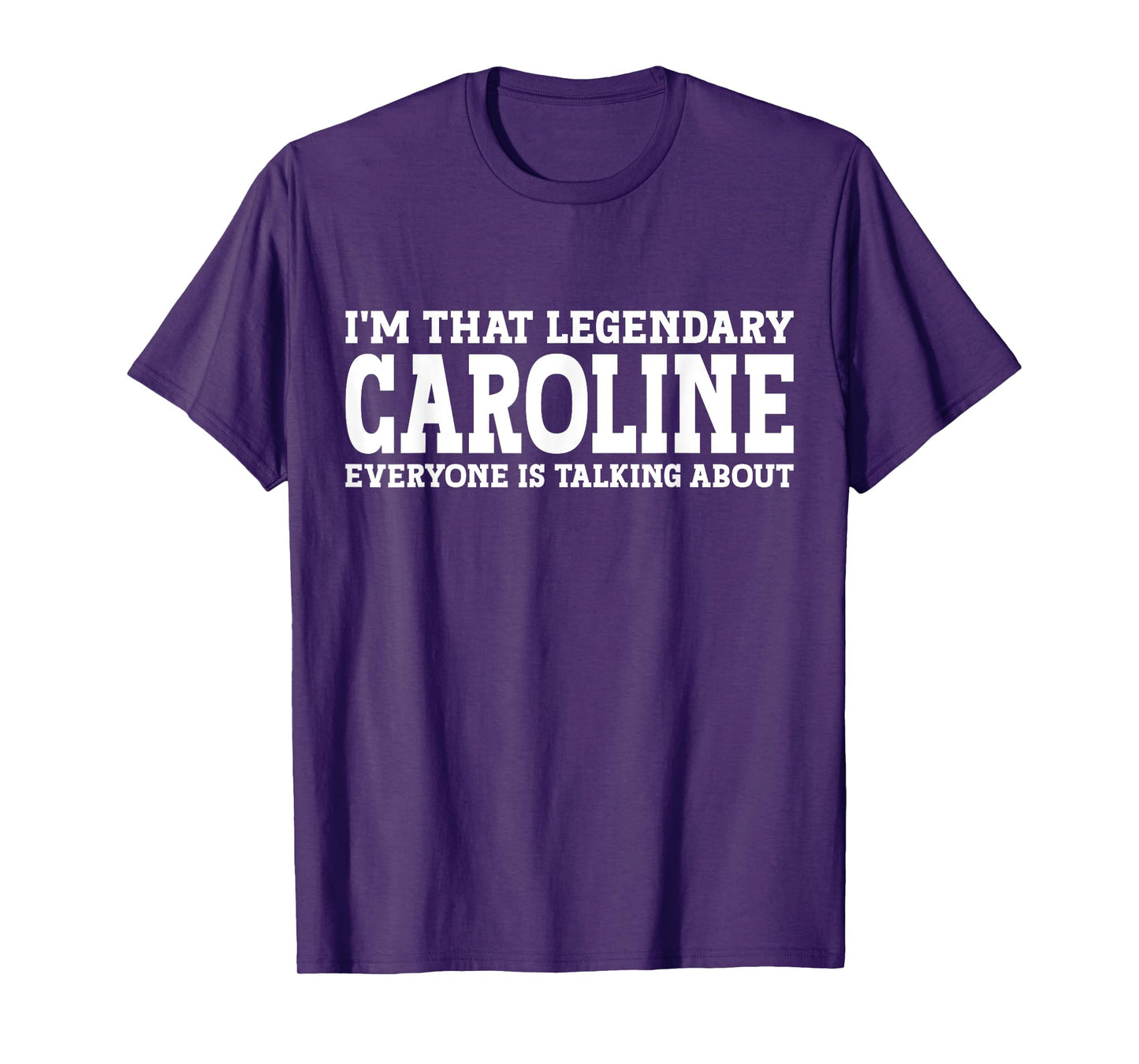 Caroline Personal Name Women Girl Funny Caroline T-Shirt
