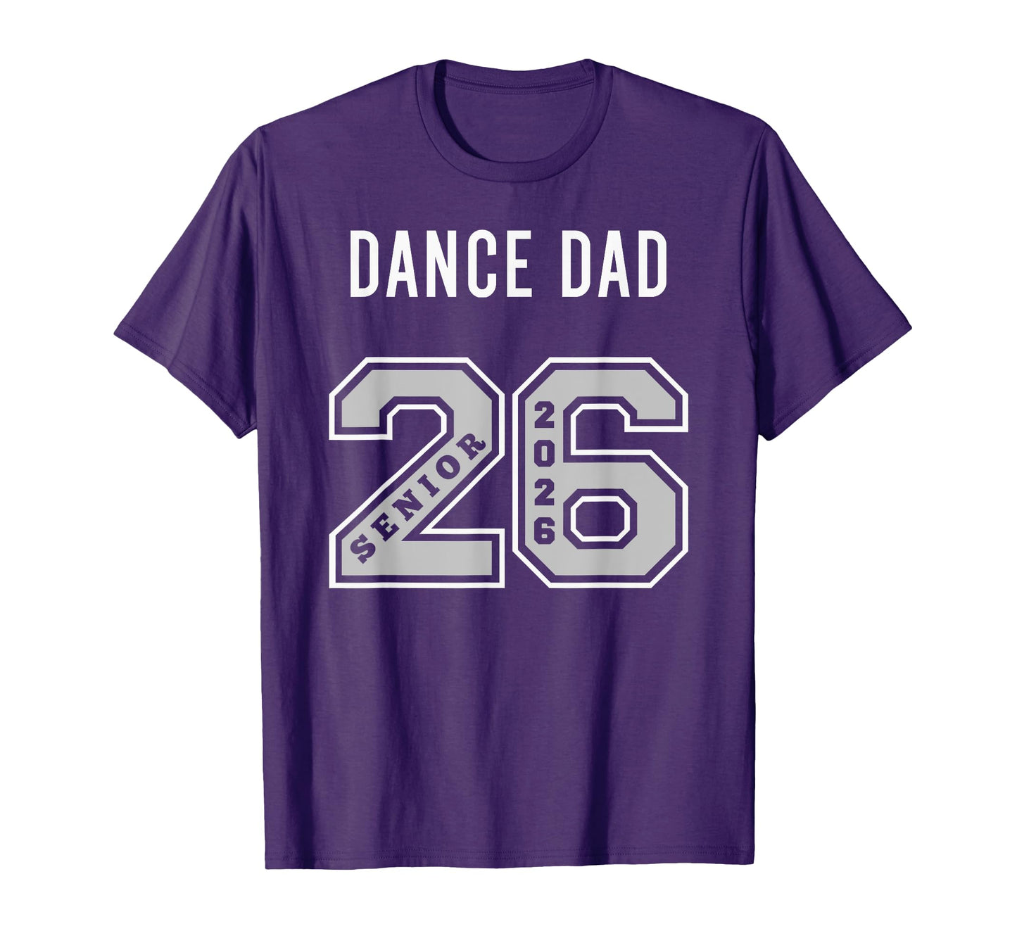 DANCE DAD 2026 SENIOR - DANCE DAD SENIOR CLASS 26 T-Shirt