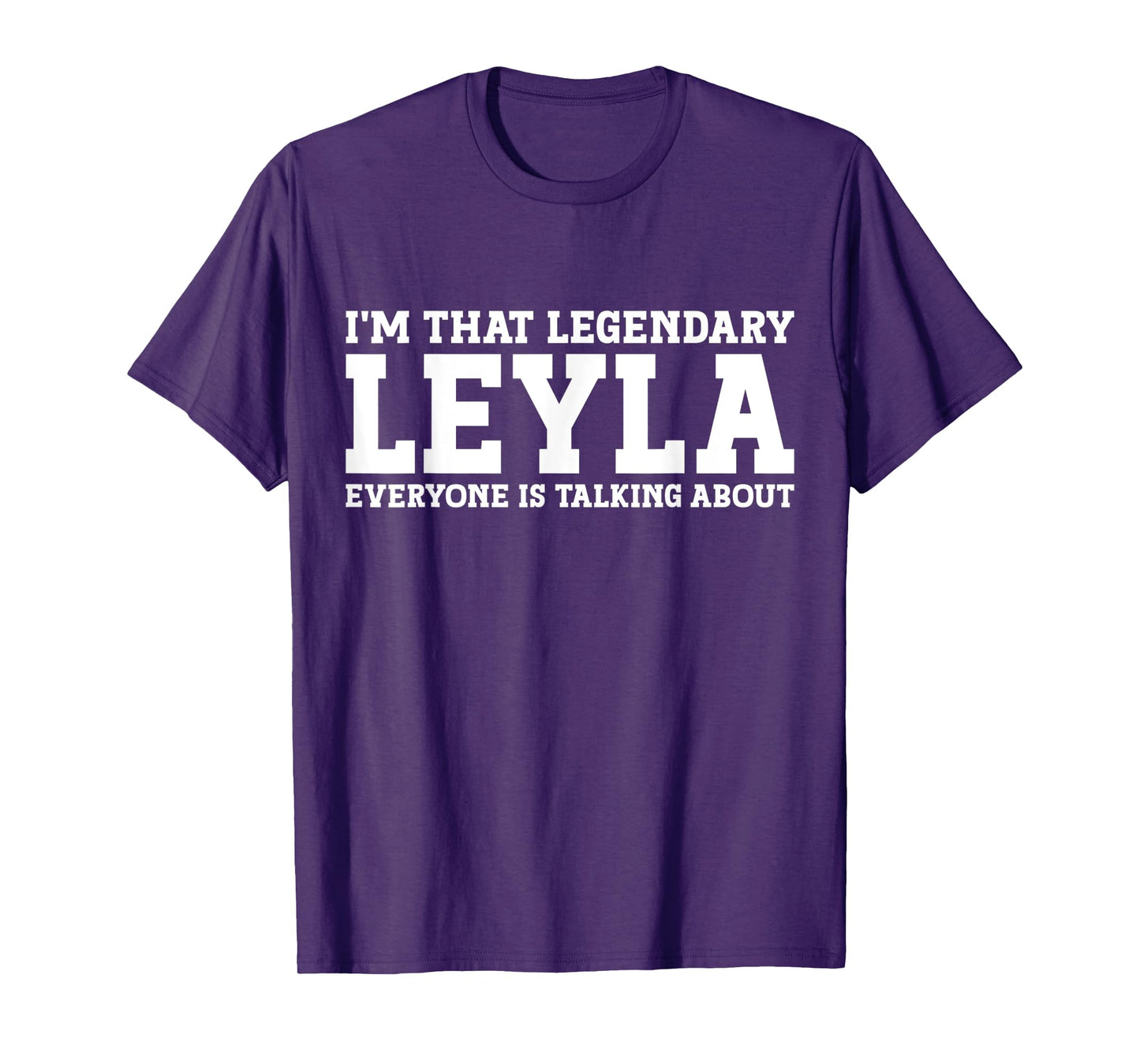 Leyla Personal Name Women Girl Funny Leyla T-Shirt