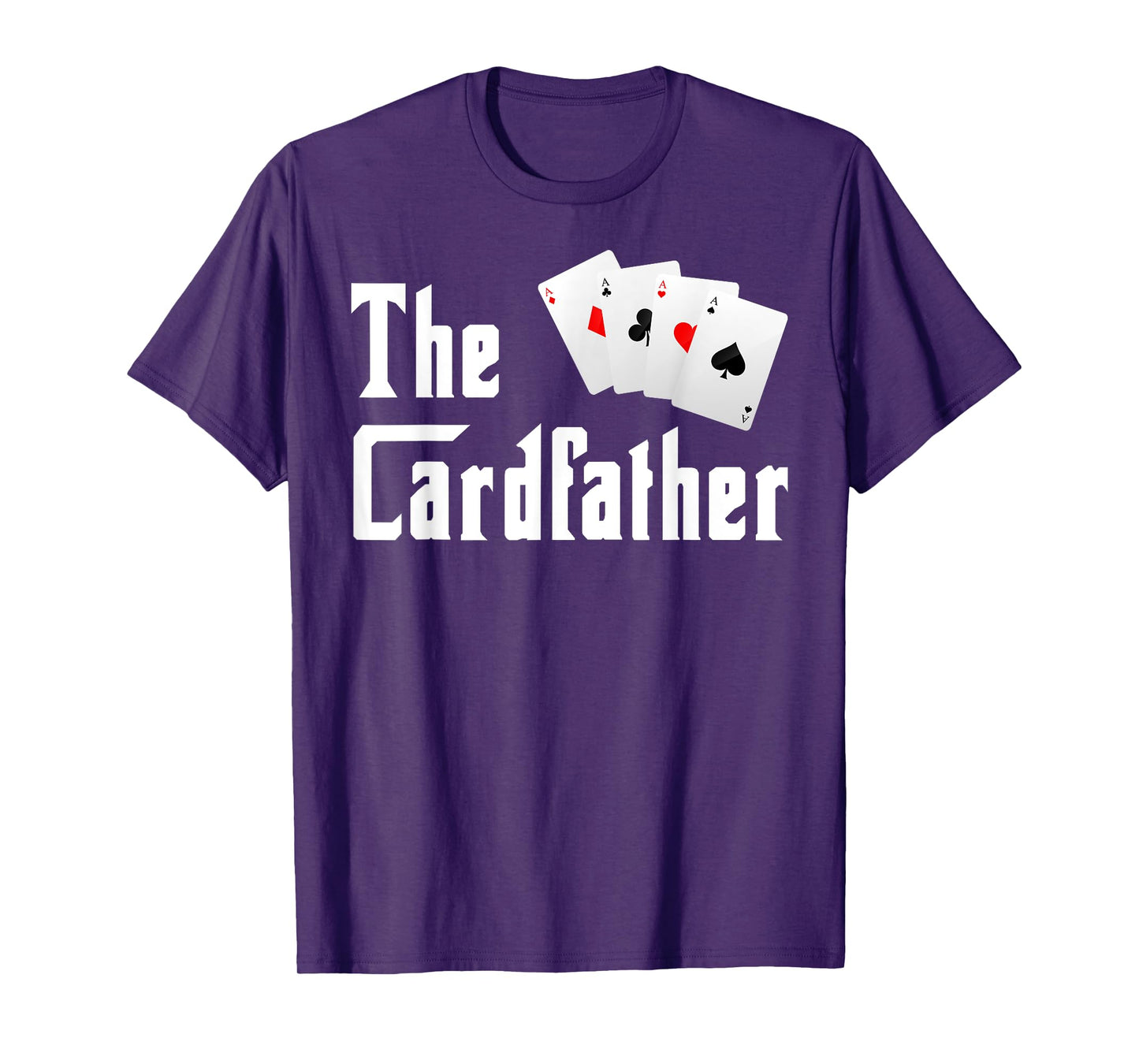 The Cardfather Father's Day Funny Dad Poker Player Father T-Shirt