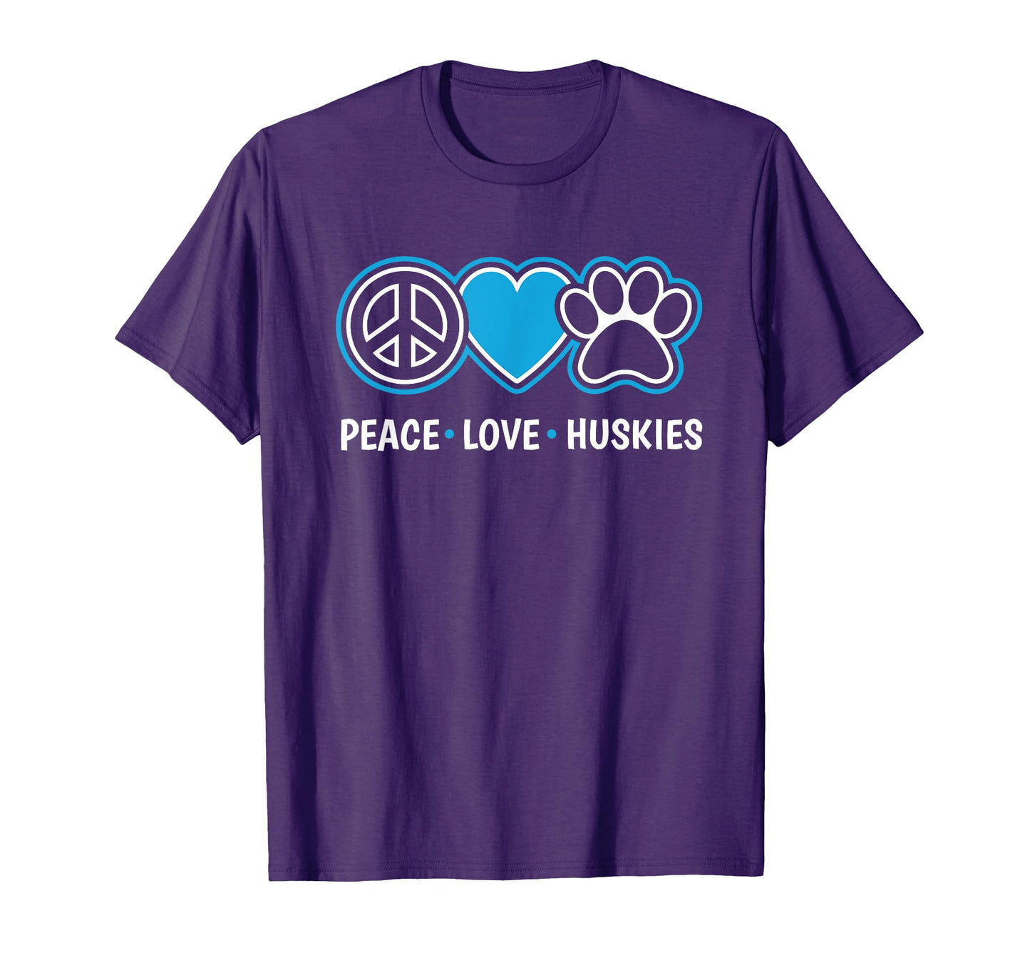 Peace Love Huskies Siberian Husky Dog Lover Puppy Owner Pet T-Shirt