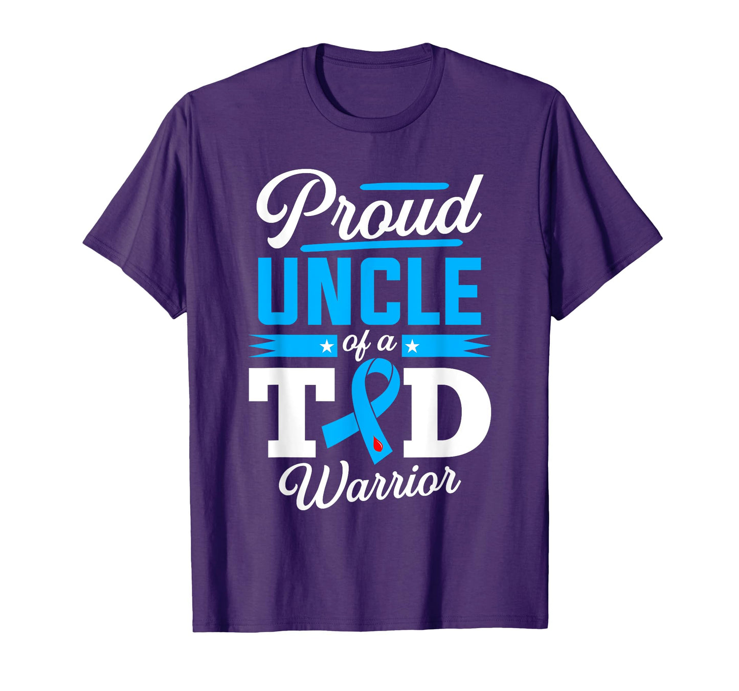Proud Uncle Of A T1D Warrior Diabetes Awareness Type 1 T-Shirt