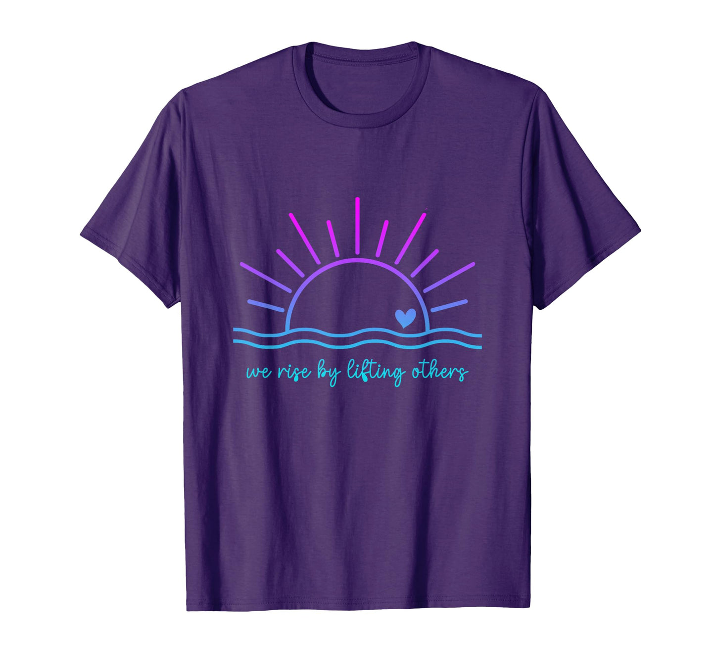 We Rise By Lifting Others funny christian for man and woman T-Shirt