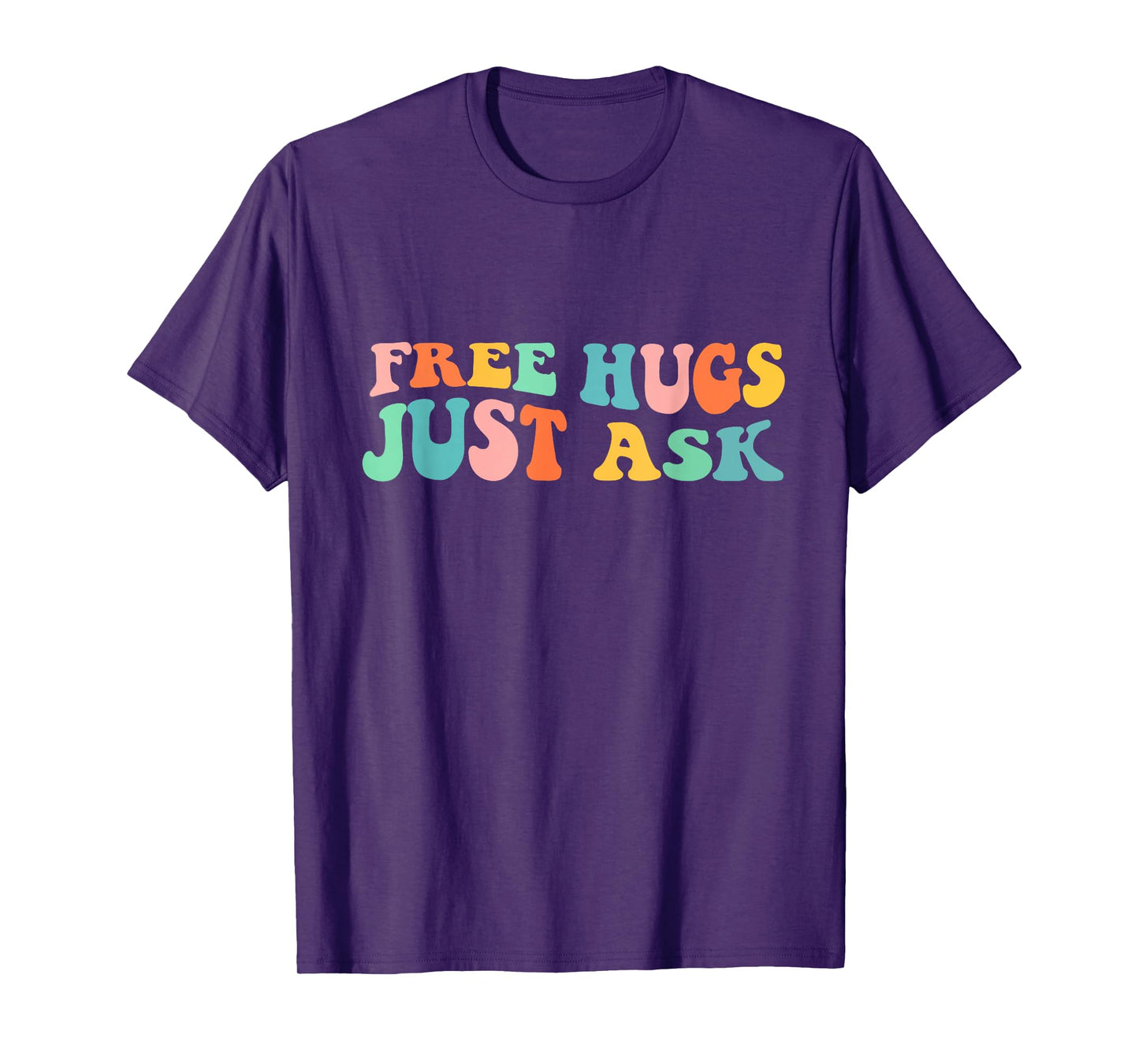Free Hugs Just Ask Funny Sarcastic Joke Family T-Shirt