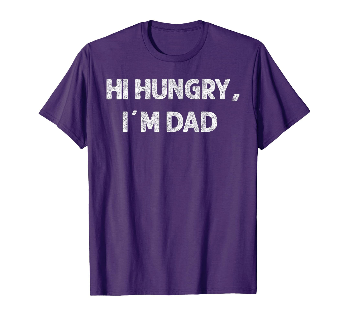 Hi Hungry, I'm Dad Father's Day Funny Tee Humor Dad Jokes T-Shirt