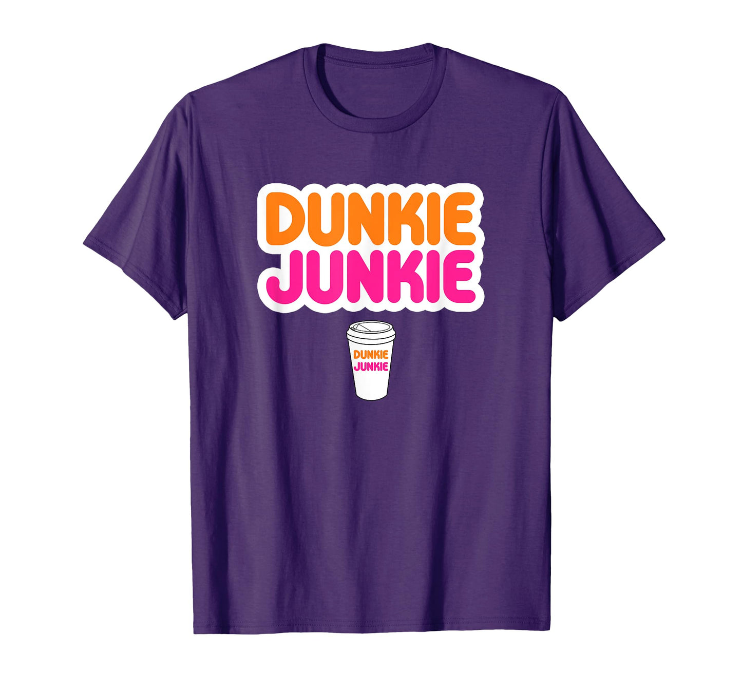 Funny Dunkie Junkie Coffee Love Funny Coffee Saying T-Shirt