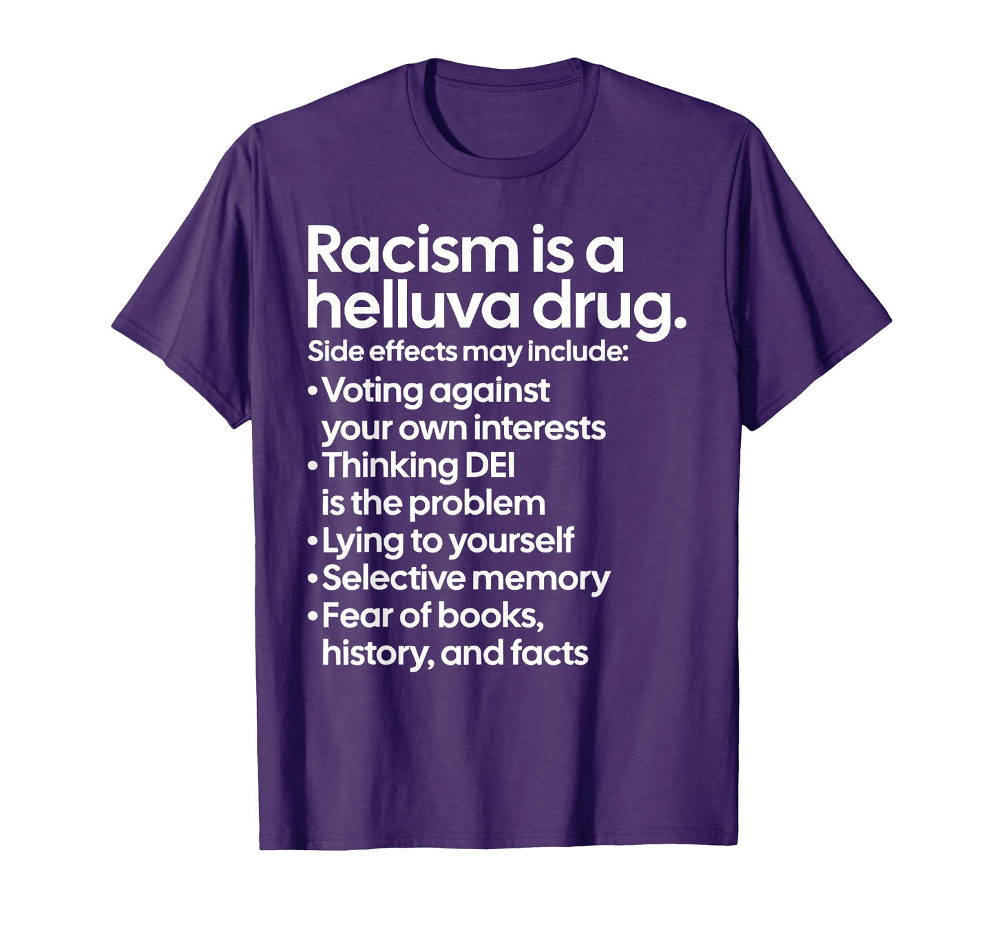 Racism Is A Helluva Drug Funny Quote T-Shirt