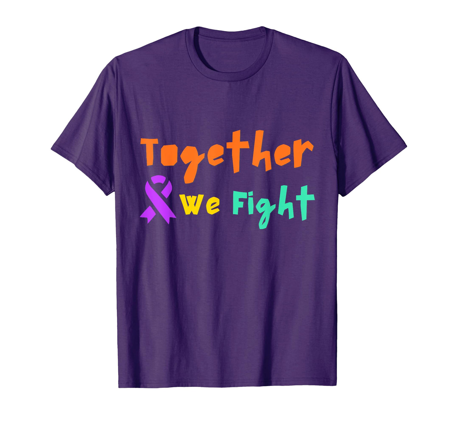 We Fight Together Cancer Awareness Purple Ribbon Friend Love T-Shirt