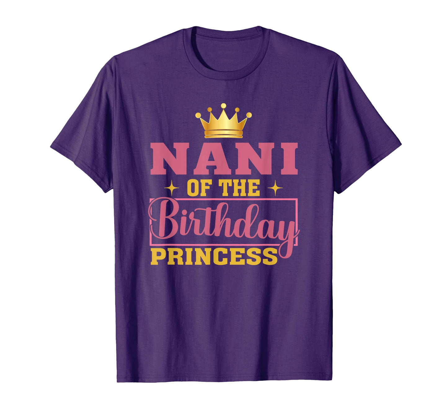 Nani Of The Birthday Princess Birthday Girl Kid Family T-Shirt