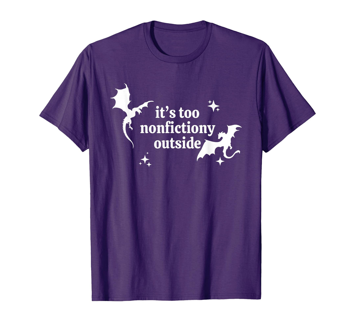 It's Too Nonfictiony Outside Winged Dinosaurs T-Shirt