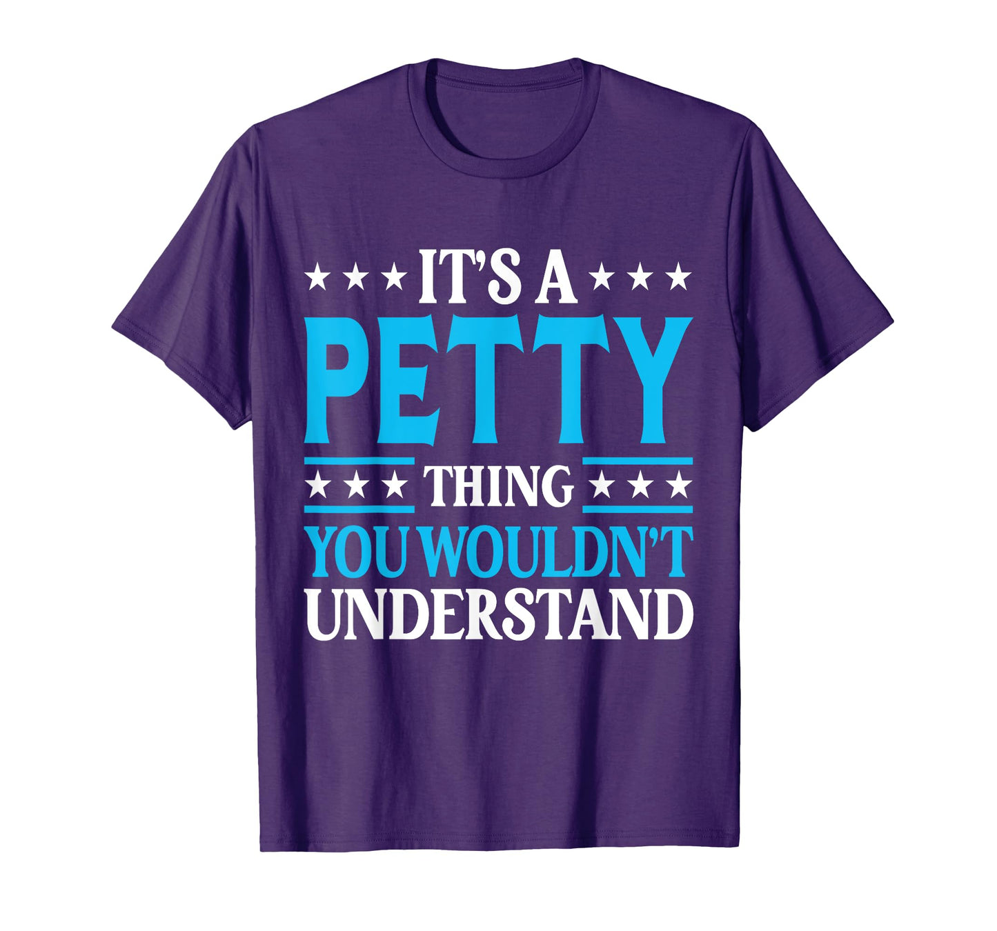It's A Petty Thing Surname Funny Team Family Last Name Petty T-Shirt