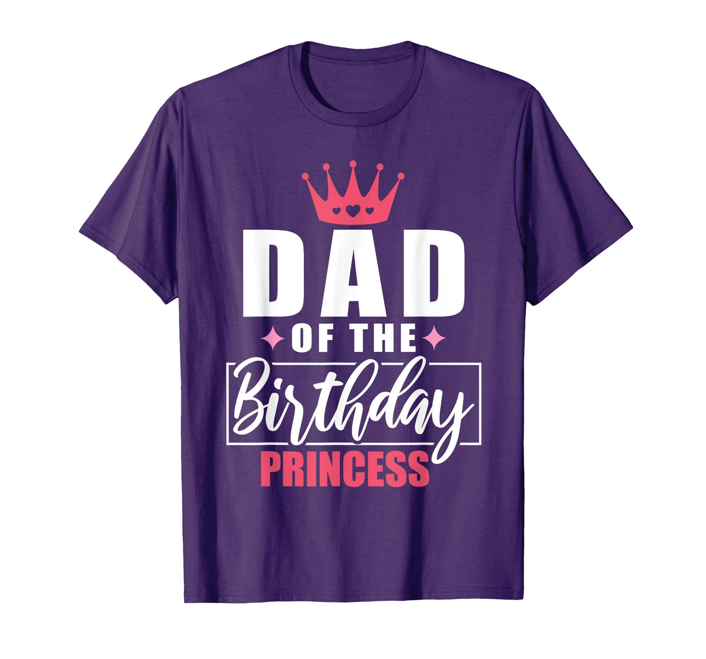 Dad Of The Birthday Princess Toddler Kid Girl Family Dad T-Shirt