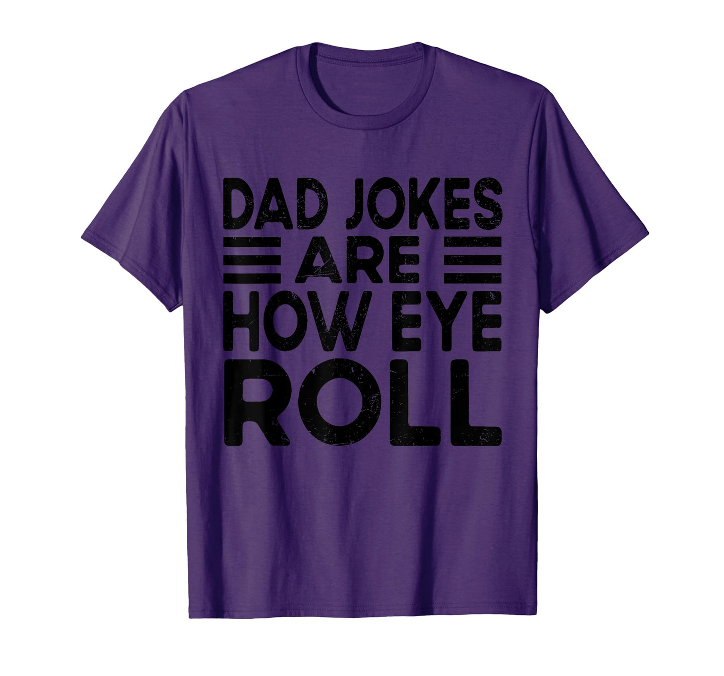 Dad Jokes Are How Eye Roll Funny Dad Vintage Papa Father Day T-Shirt