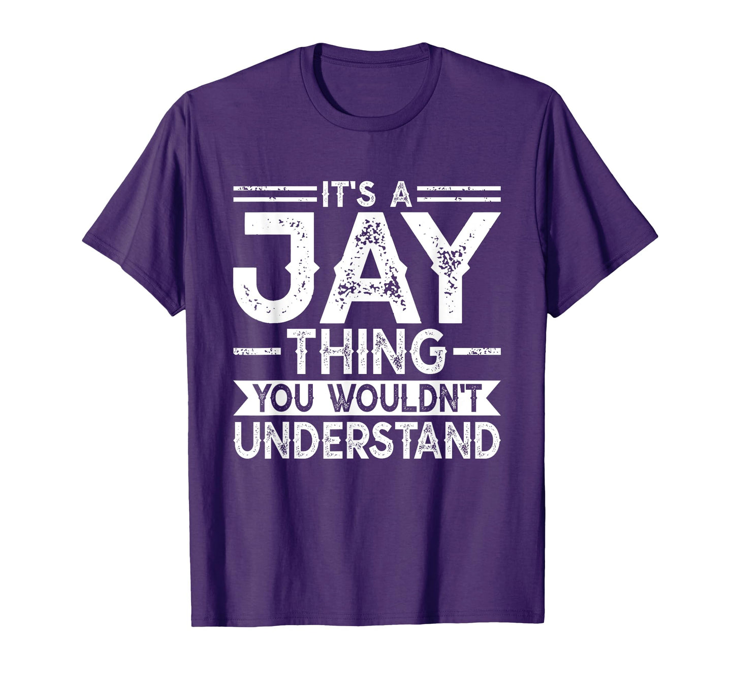 It's A Jay Thing You Wouldn't Understand Family Name T-Shirt