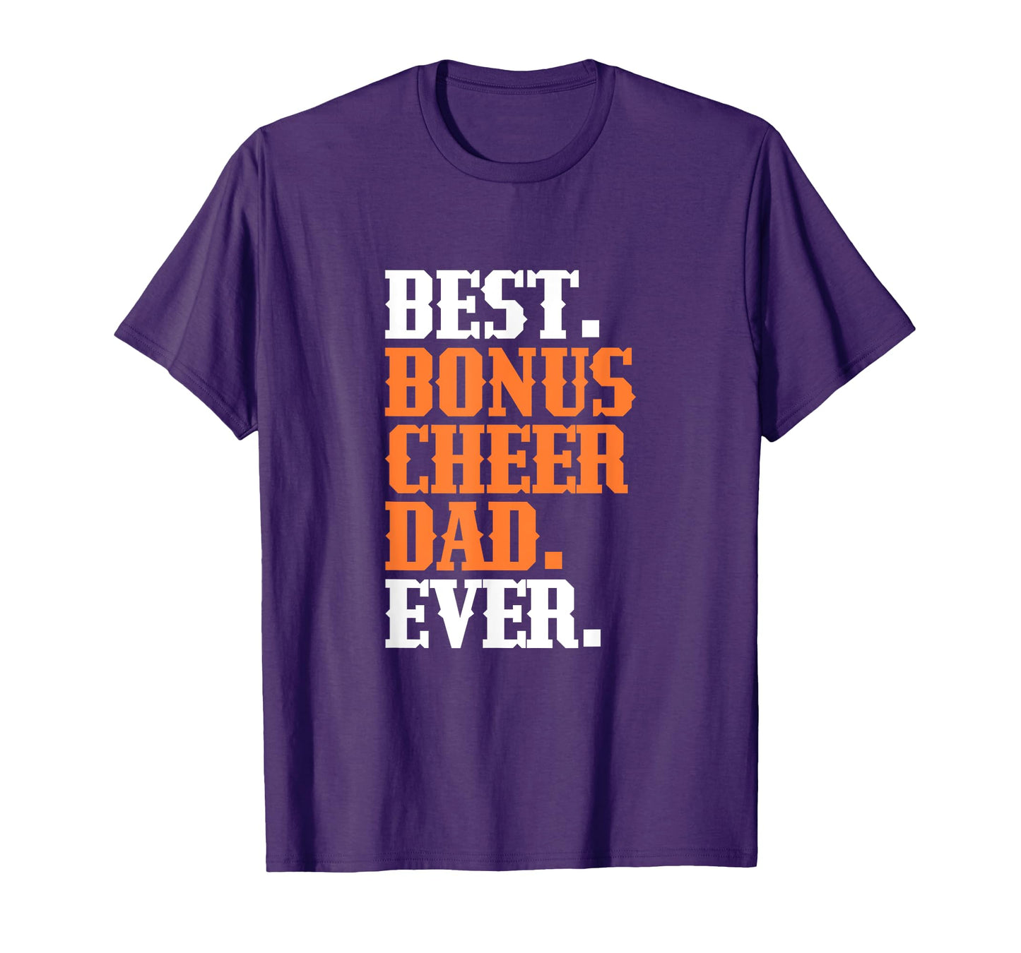 Step Dad Step Father Best Bonus Cheer Dad Ever T-Shirt