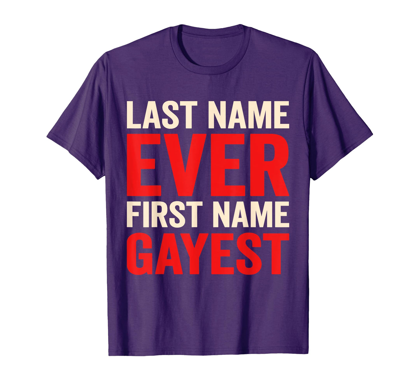 Retro Last Name Ever First Name Gayest For Men Women Costume T-Shirt