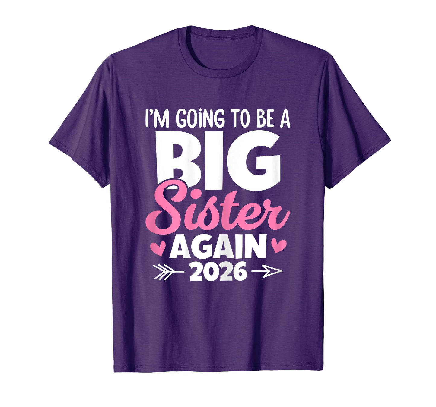 I'm Going To Be A Big Sister Again 2026 Baby Announcement T-Shirt