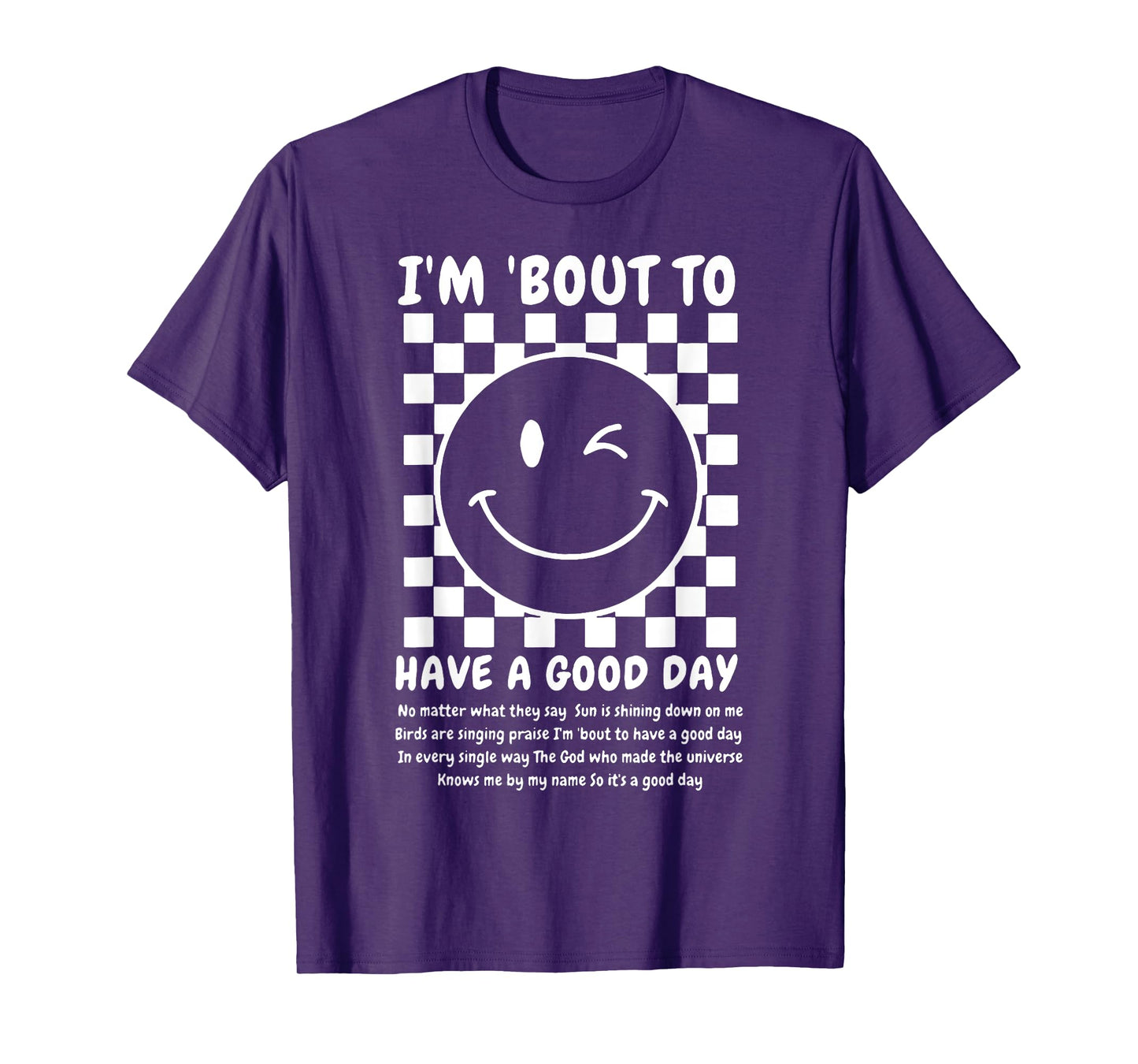 I'm Bout To Have A Good Day T-Shirt