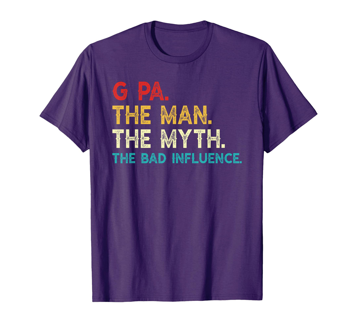G Pa The Man The Myth The Bad Influence Vintage G-Pa T-Shirt