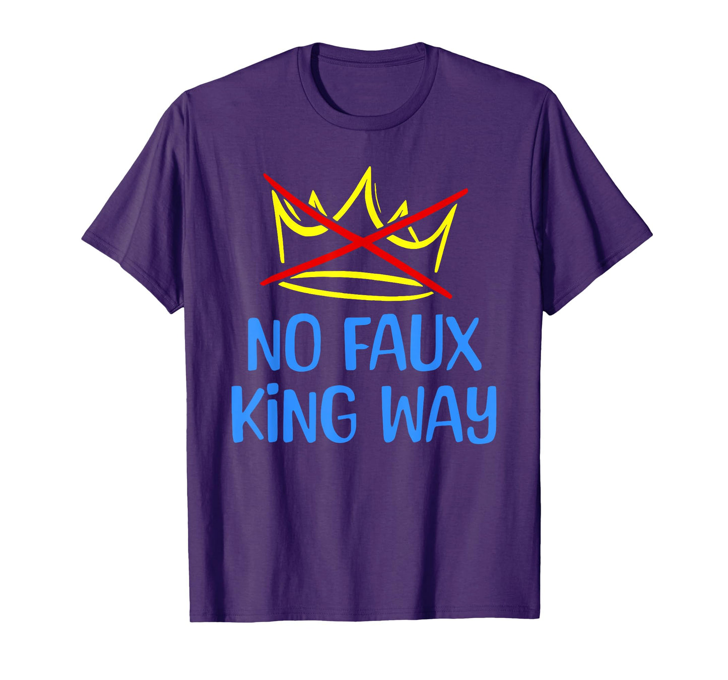 Funny No Faux King Way 86 47 Tee T-Shirt