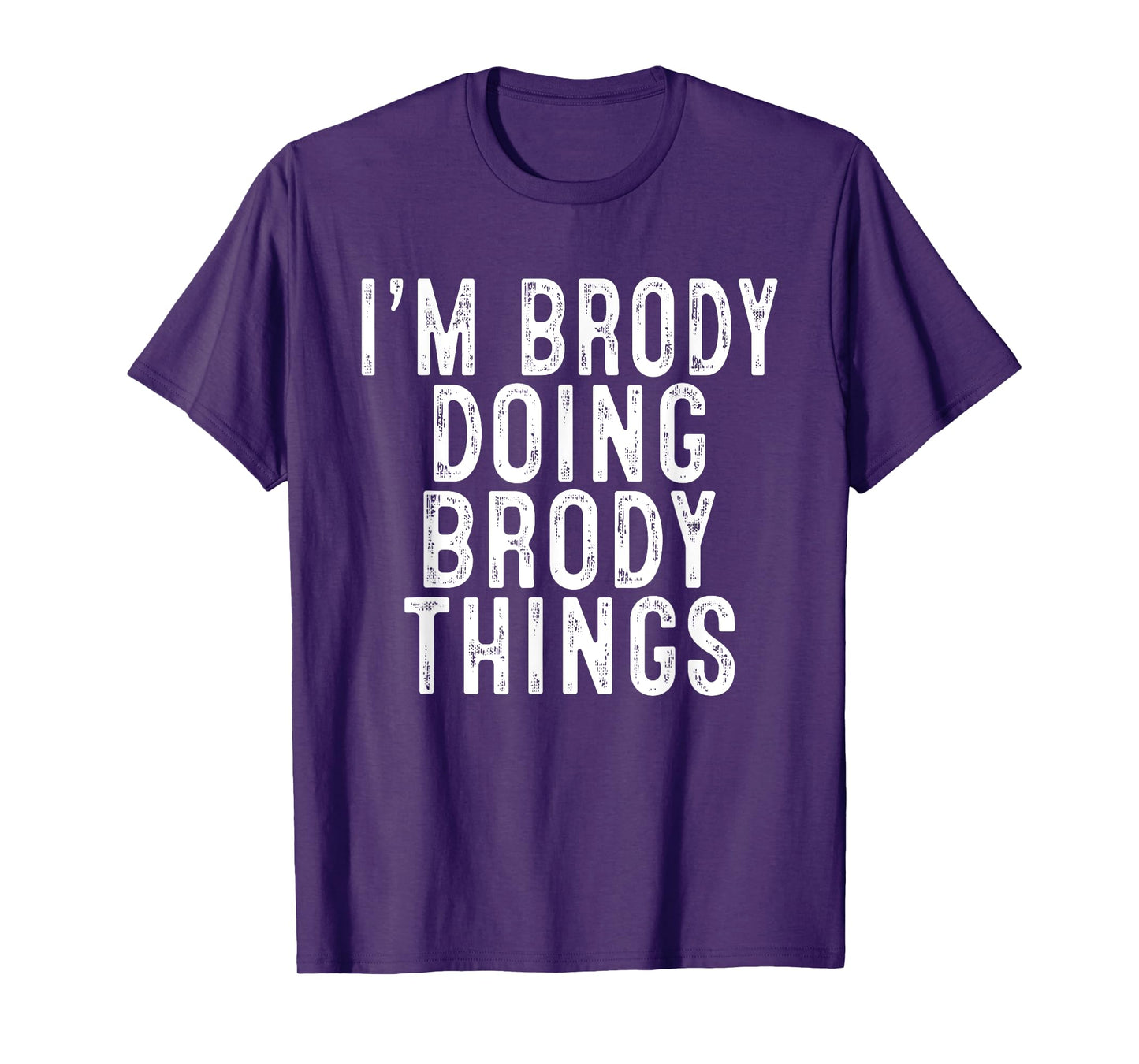 Sarcastic Birthday Lover First Name Text Joke Co. I'm Brody Doing Brody Things Funny Birthday Christmas Gifts Unisex-Adults, Kids T-Shirt, Black, Small, Short Sleeve, Classic Fit, Polyester 100%