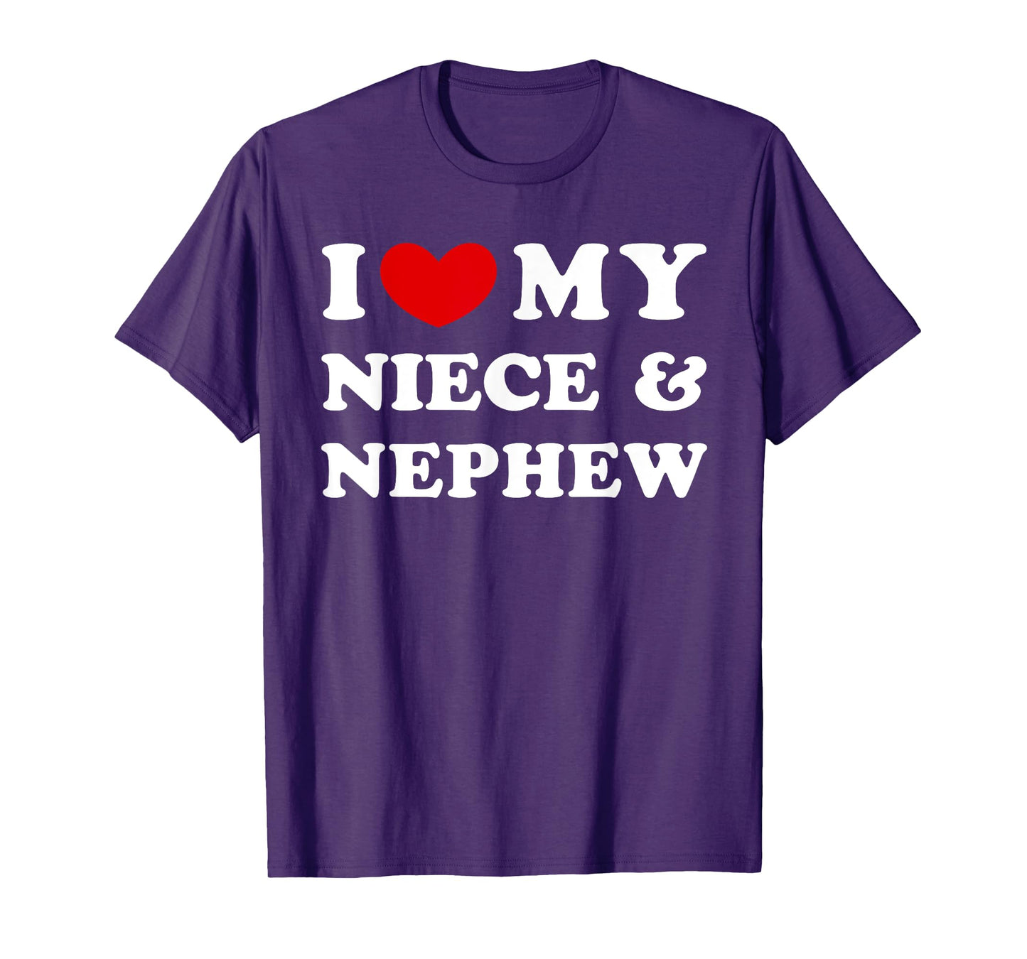 I Love My Niece & Nephew T-Shirt