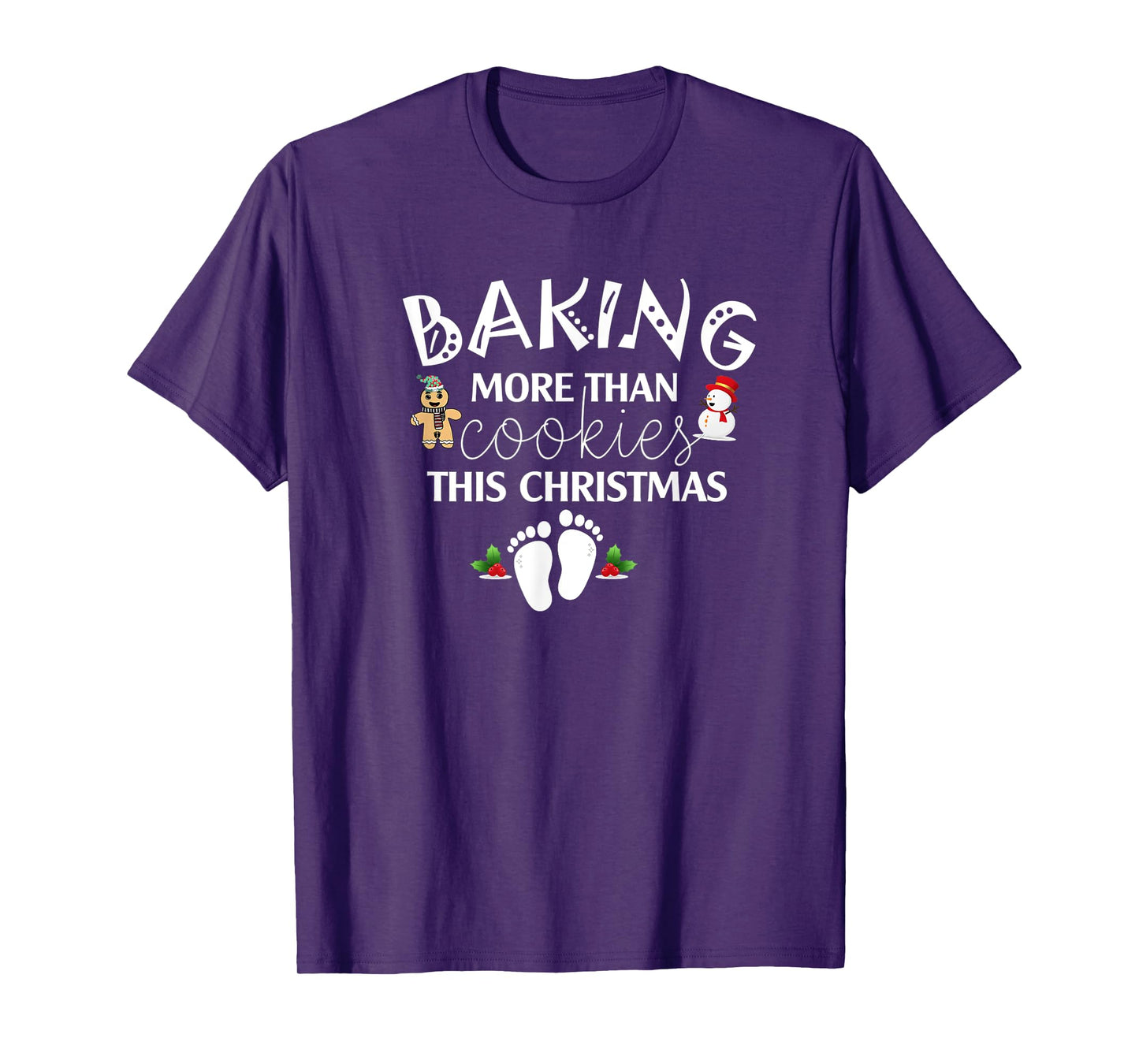 Baking More Than Cookies This Year Christmas Baker Pregnancy T-Shirt