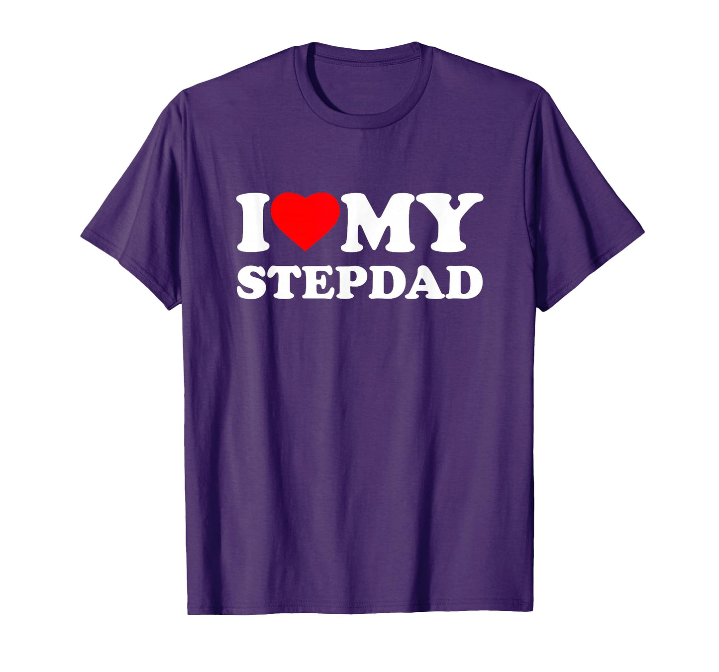 I Love My Step-Dad I Heart Family Grandpa StepDad T-Shirt