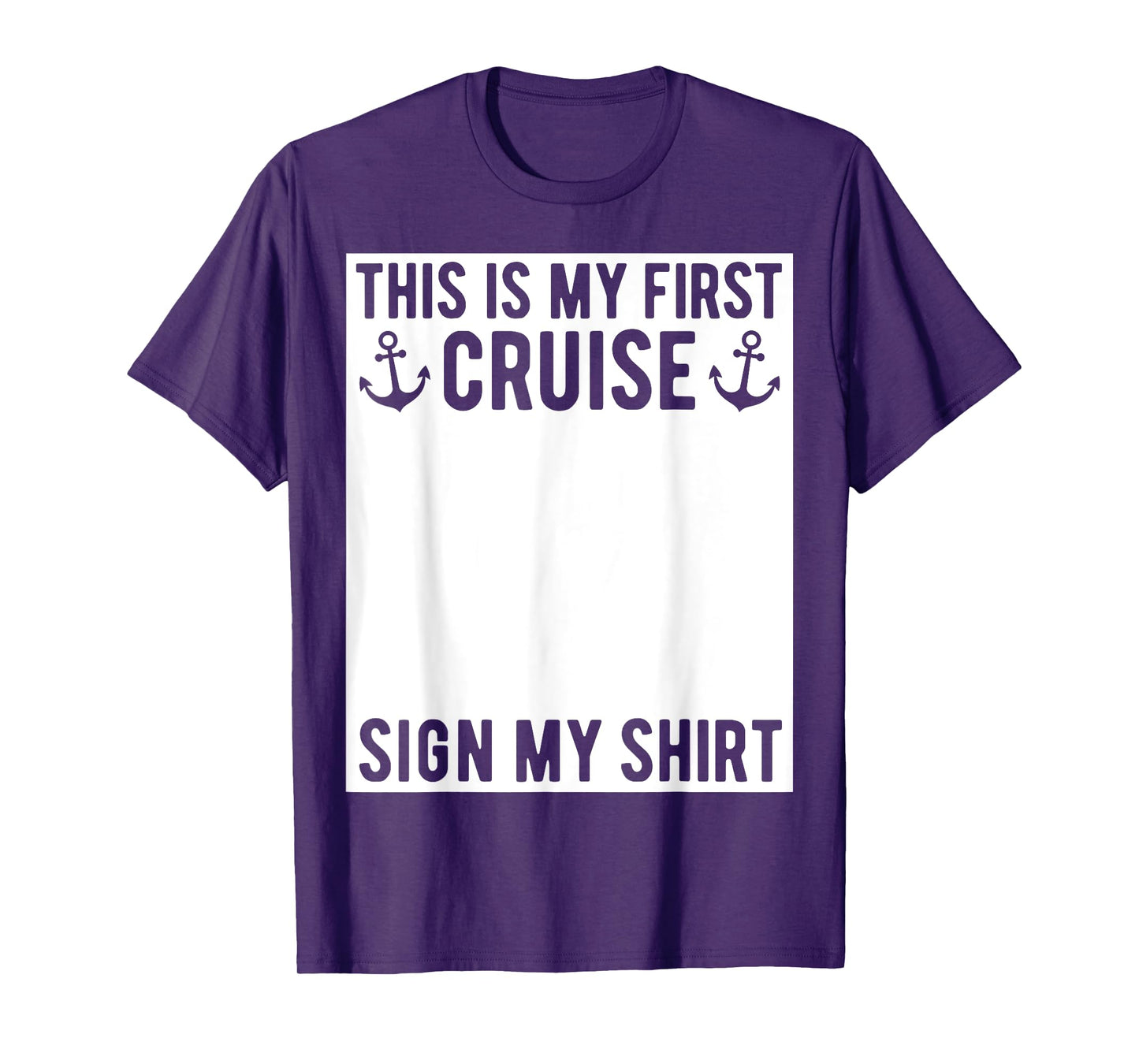 This Is My First Cruise Sign My Shirt Funny Matching Group T-Shirt