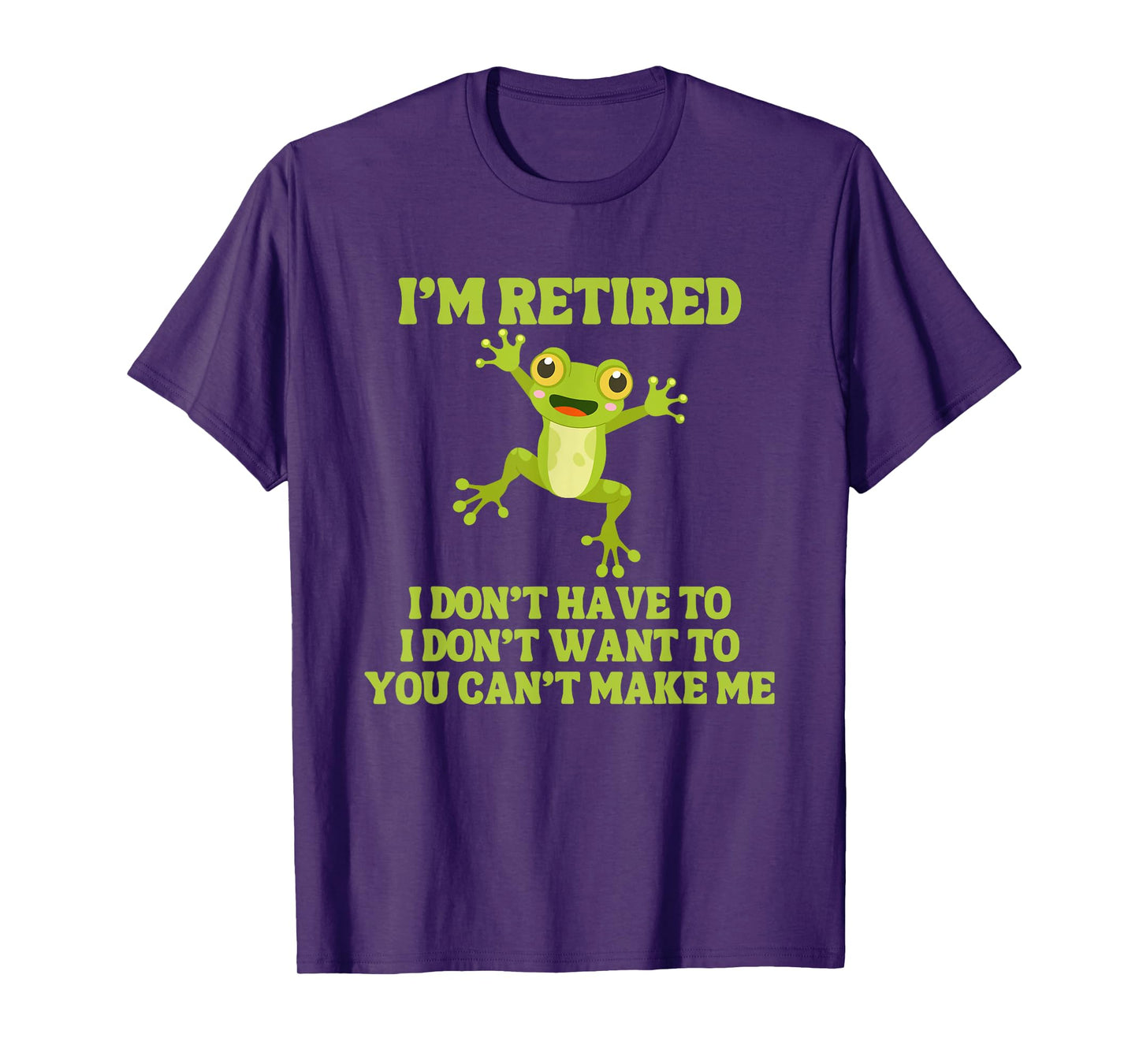 I'm Retired Funny Frog T-Shirt