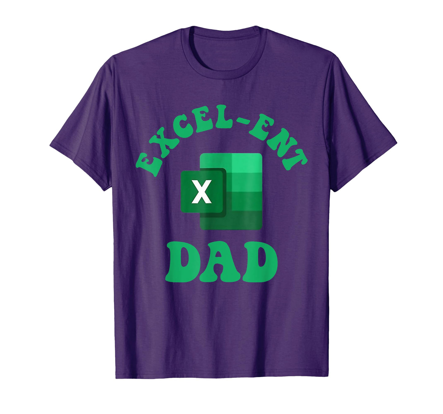 Excel-ent Dad Fathers Day Excel Spreadsheet Groovy Dad T-Shirt