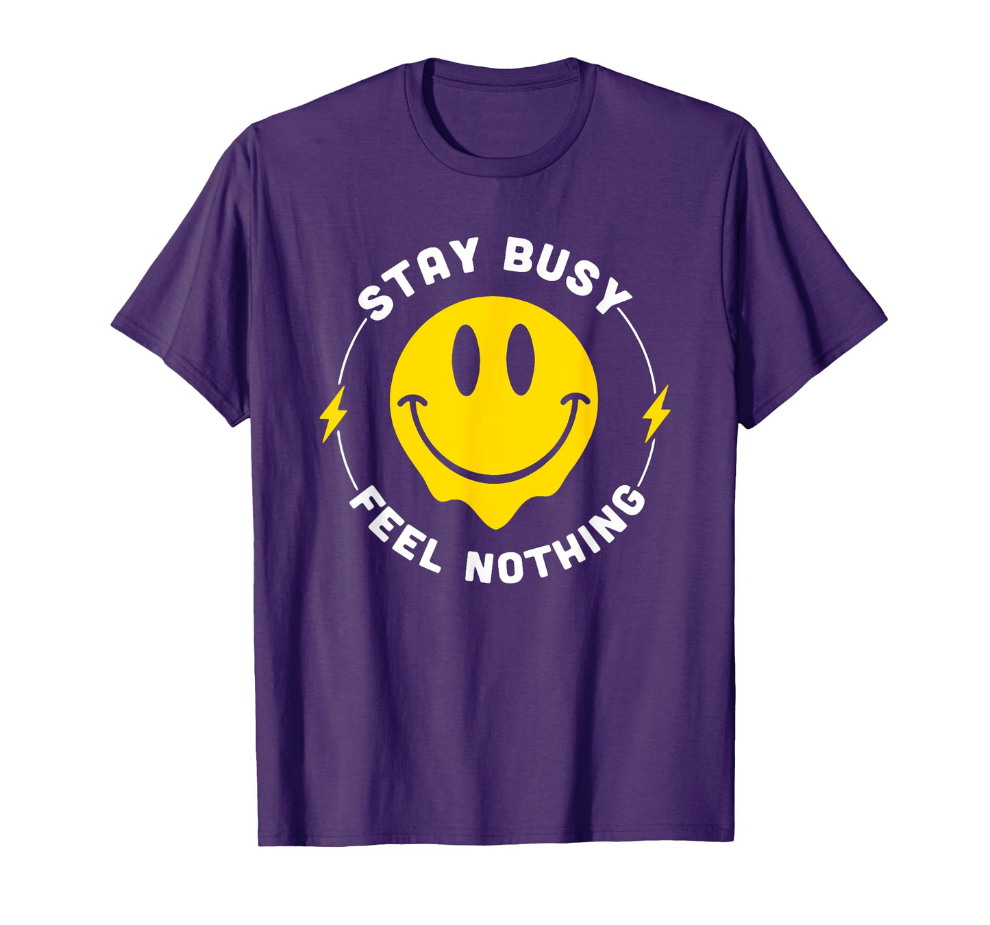 Stay Busy Feel Nothing Apparel T-Shirt