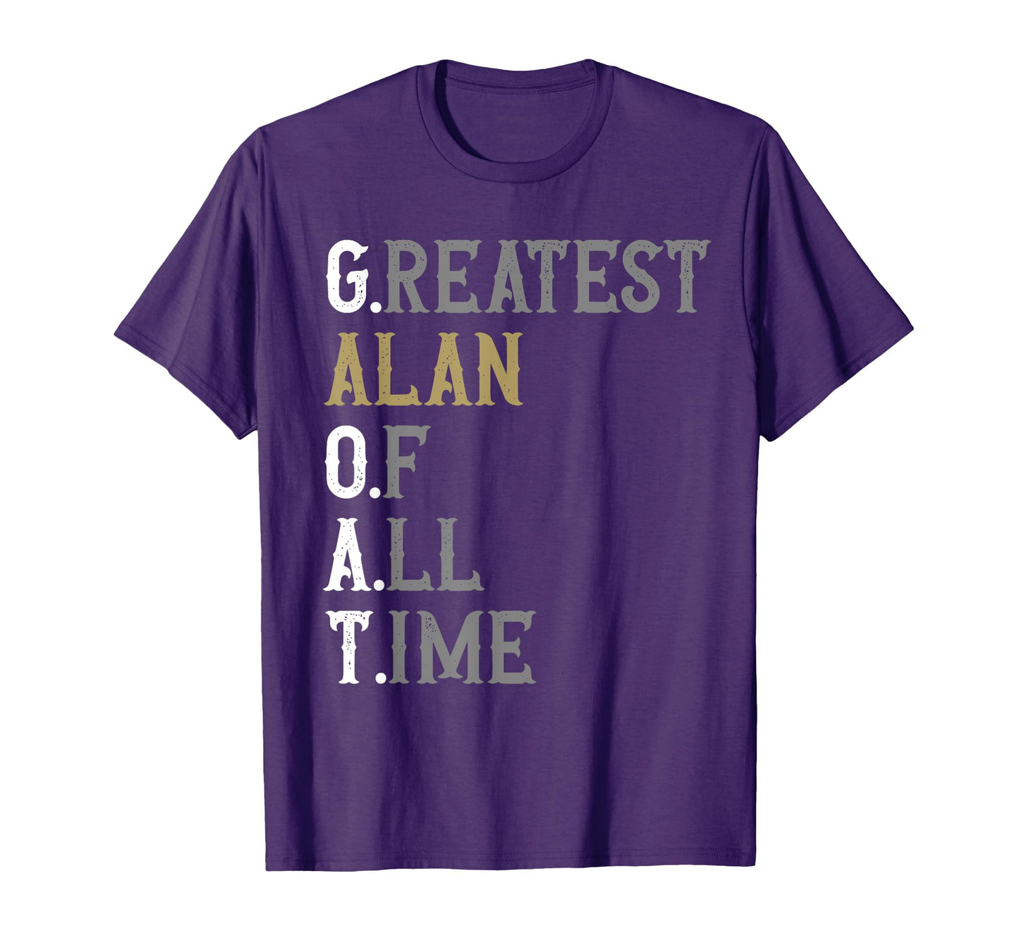 Greatest Alan of all time | GOAT | Alan T-Shirt