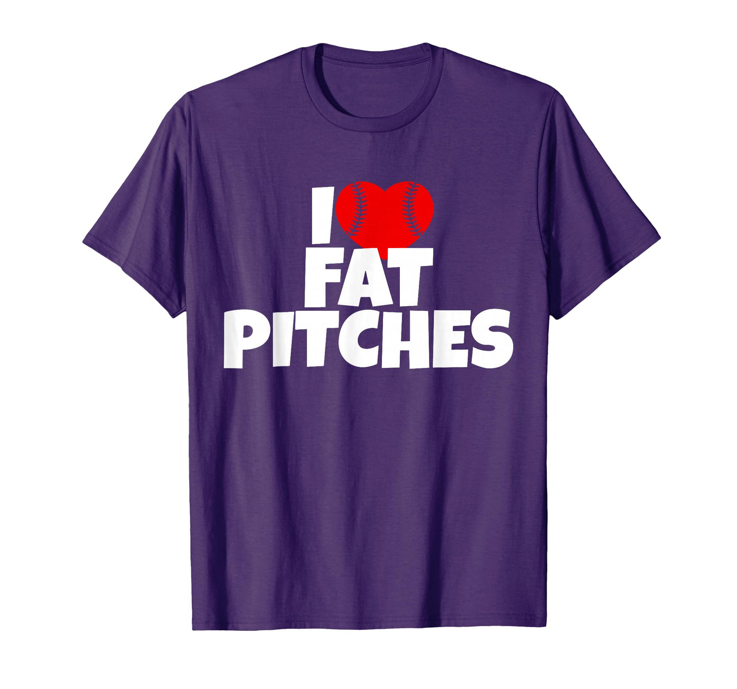 I Love Fat Pitches I Heart Fat Pitches T-Shirt