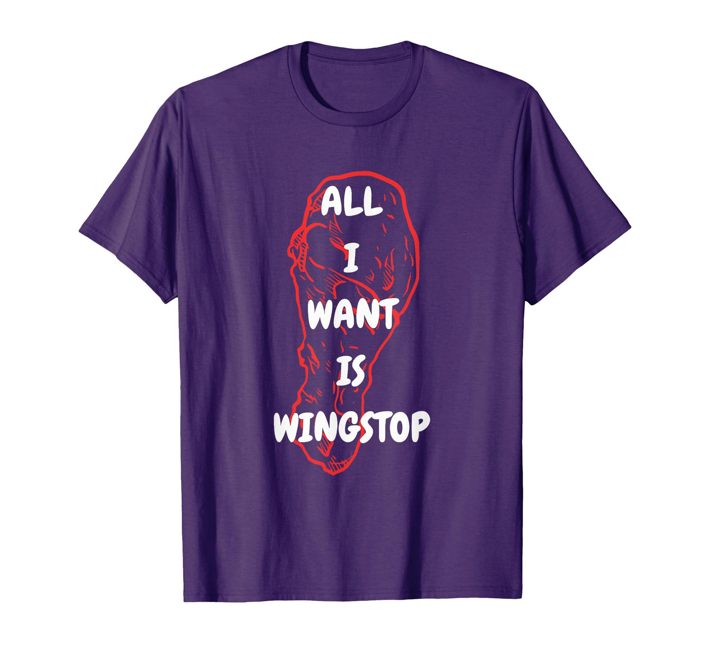 All I Want Is Wingstop Funny Apparel T-Shirt