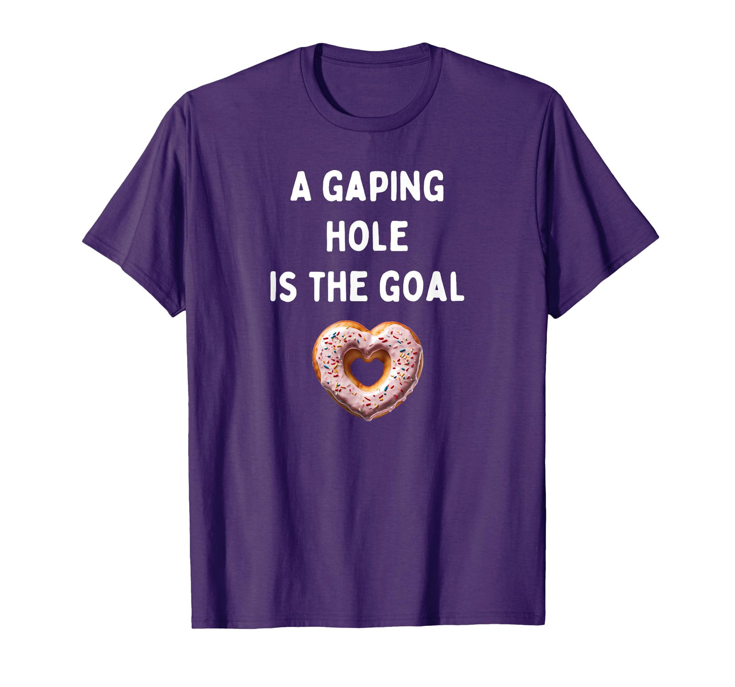 A gaping hole is the goal T-Shirt