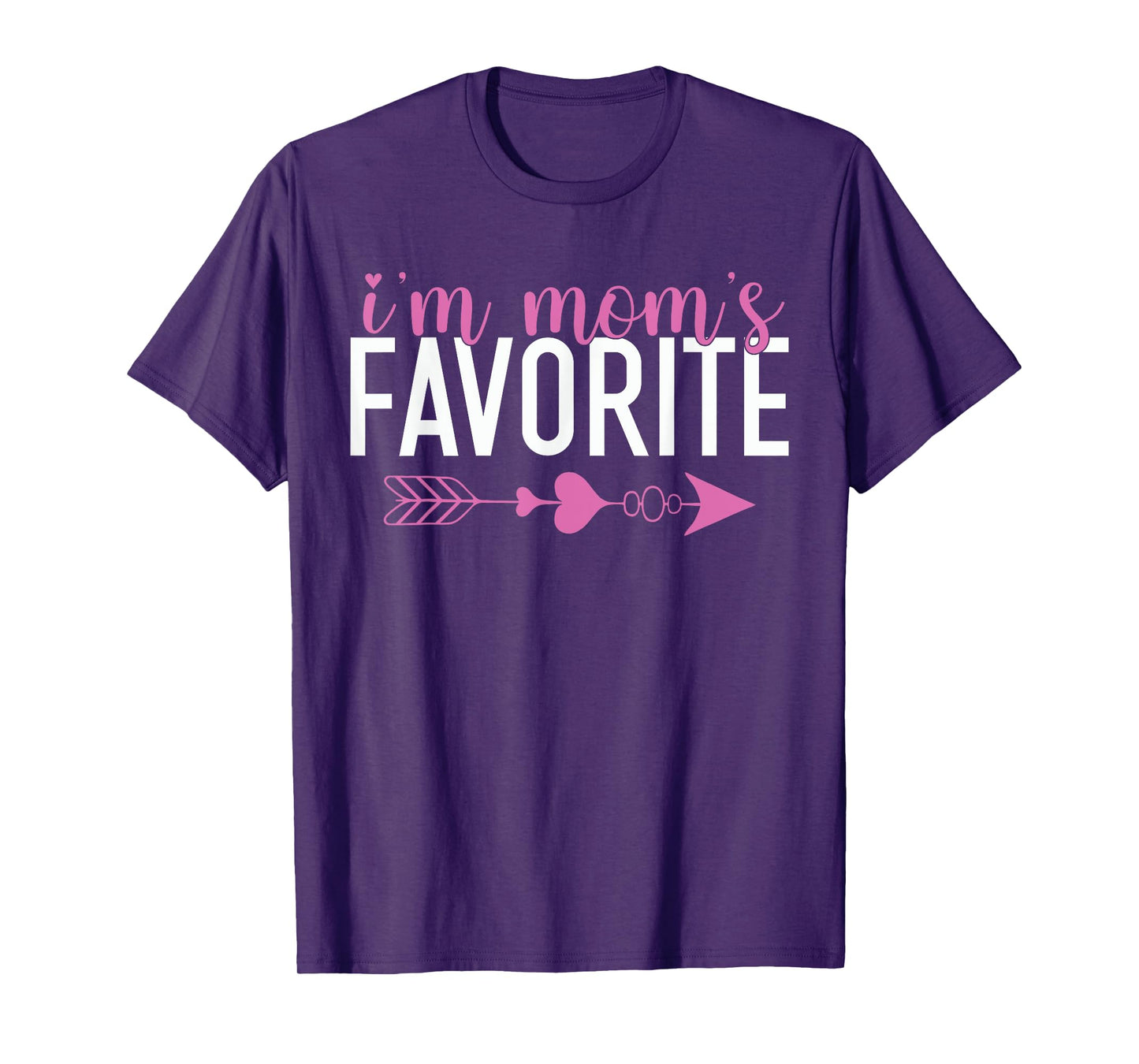 I'm Mom's Favorite Mother's Day Sibling Rivalry Funny T-Shirt
