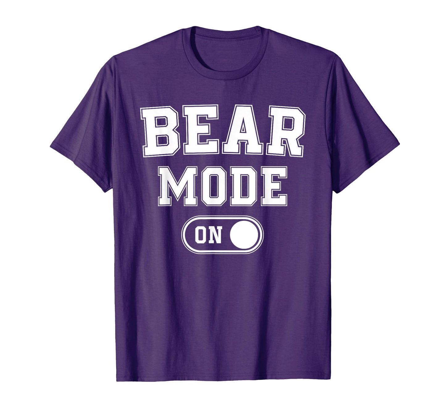Bear Mode On Costume Funny Animal Lover Gift T-Shirt