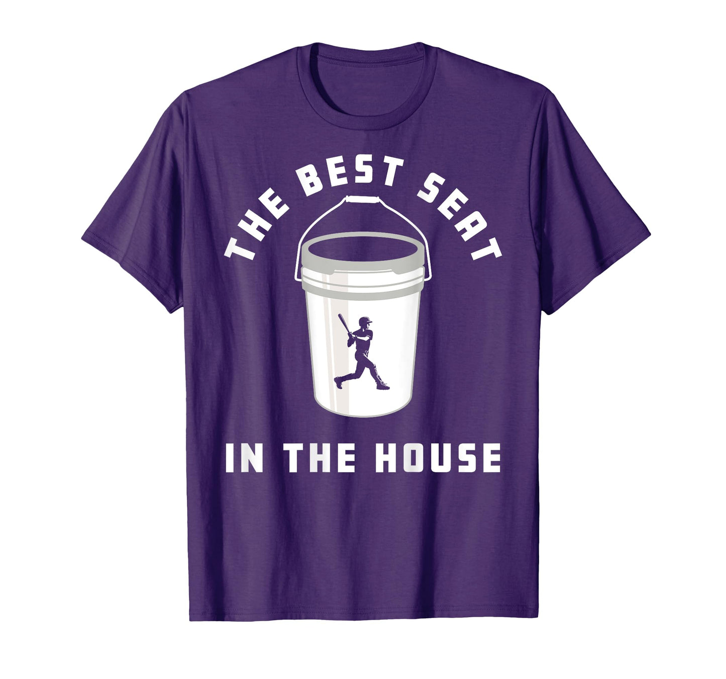 Baseball Bucket Baseball Lovers The Best Seat In The House T-Shirt