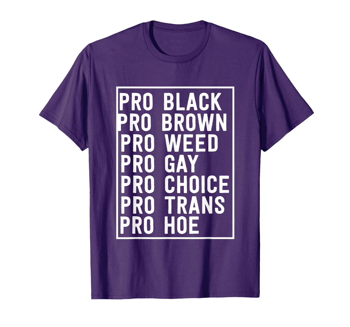 Pro Black Brown Weed Gay Choice Trans Hoe T-Shirt