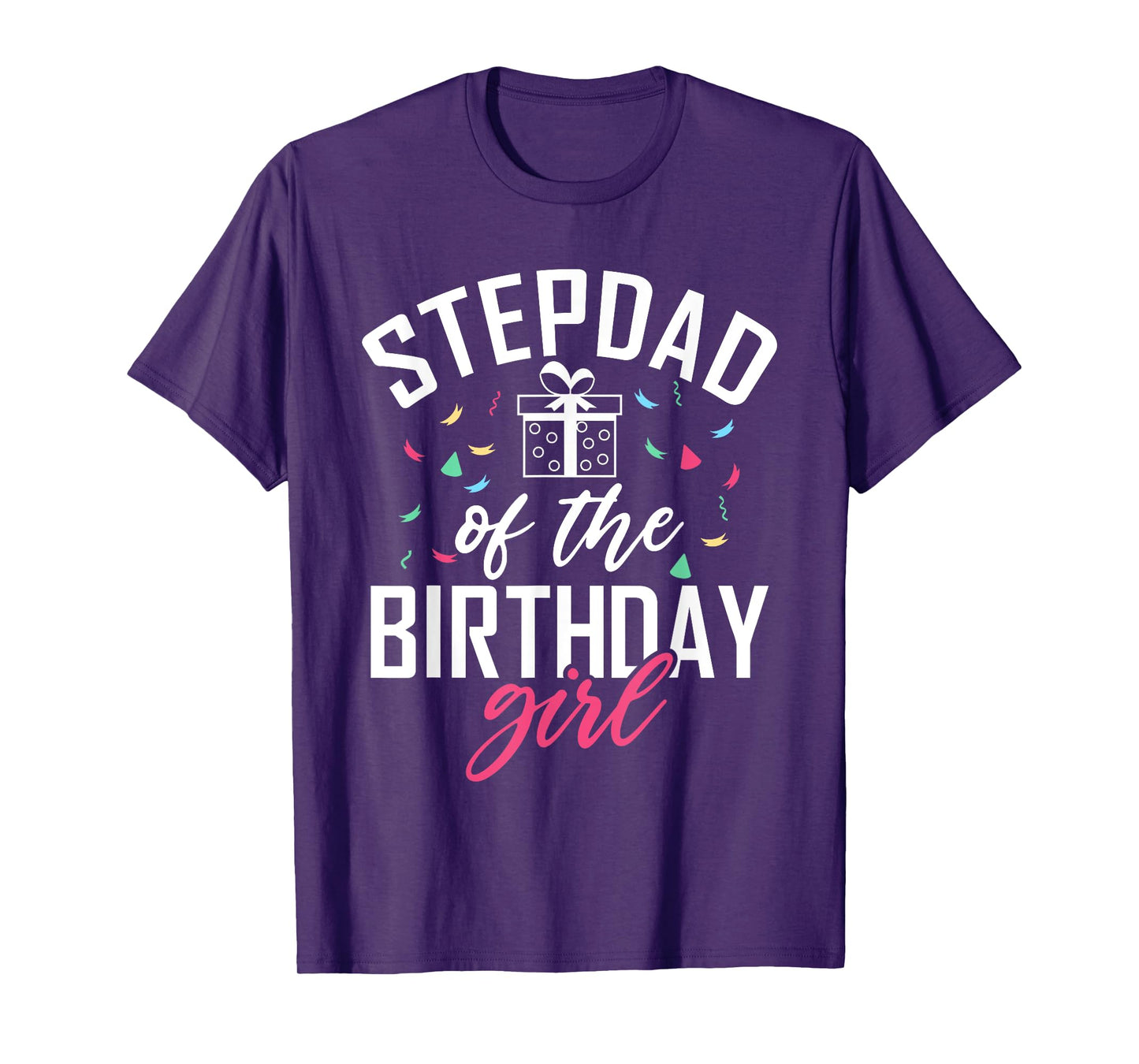 Stepdad of the Birthday Girl Stepdaughter Stepfather T-Shirt