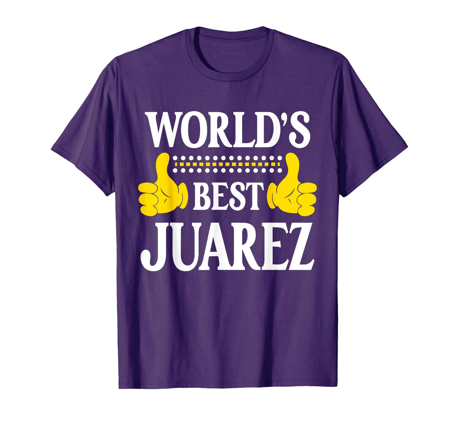 Juarez Surname Team Family Last Name World's Best Juarez T-Shirt