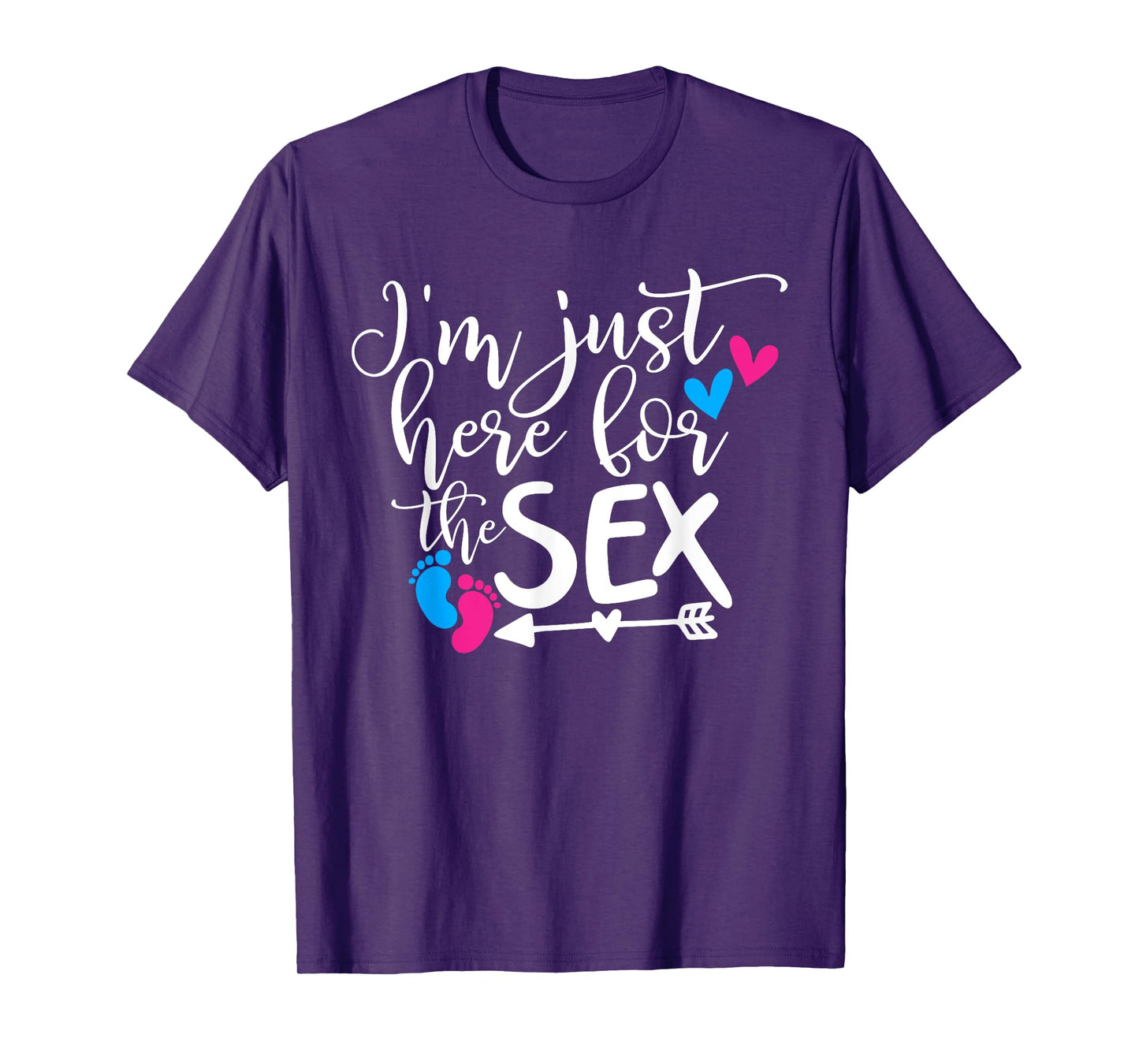Funny I'm Just Here For The Sex Gender Reveal Baby Shower T-Shirt