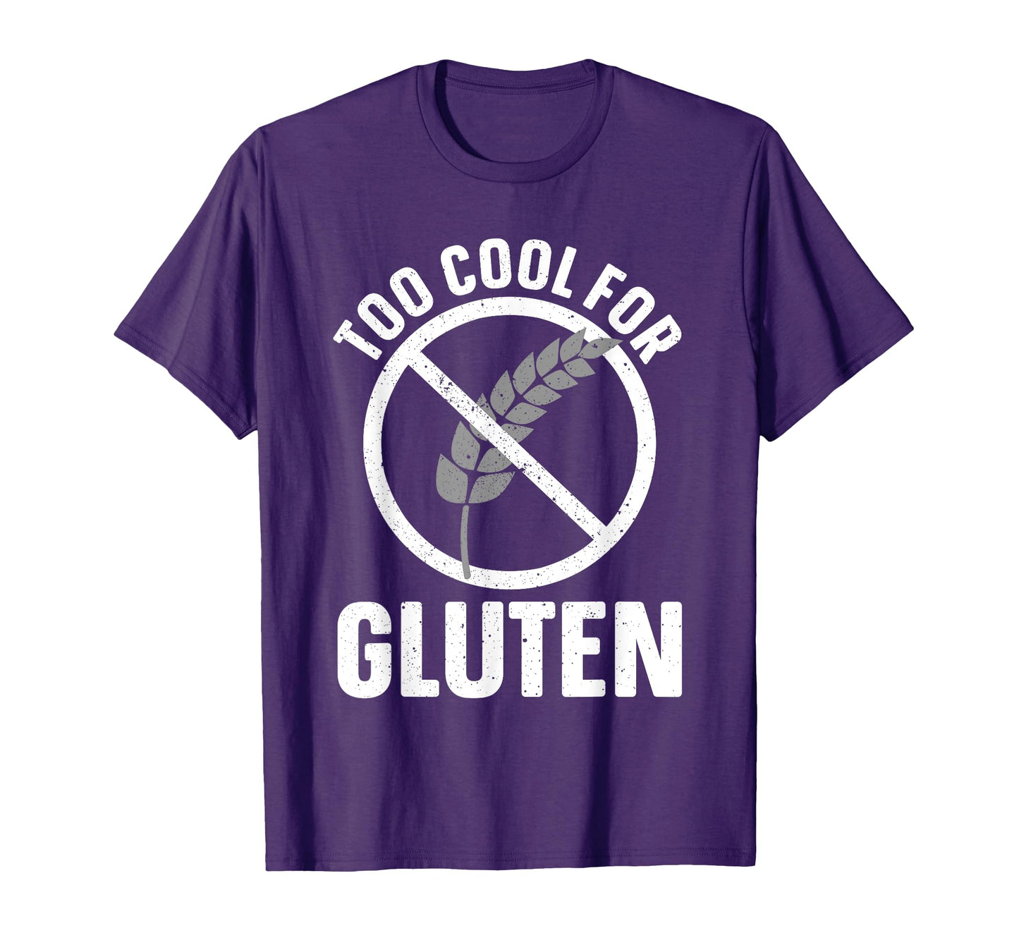 Funny Too Cool For Gluten Design For Men Women Gluten Free T-Shirt