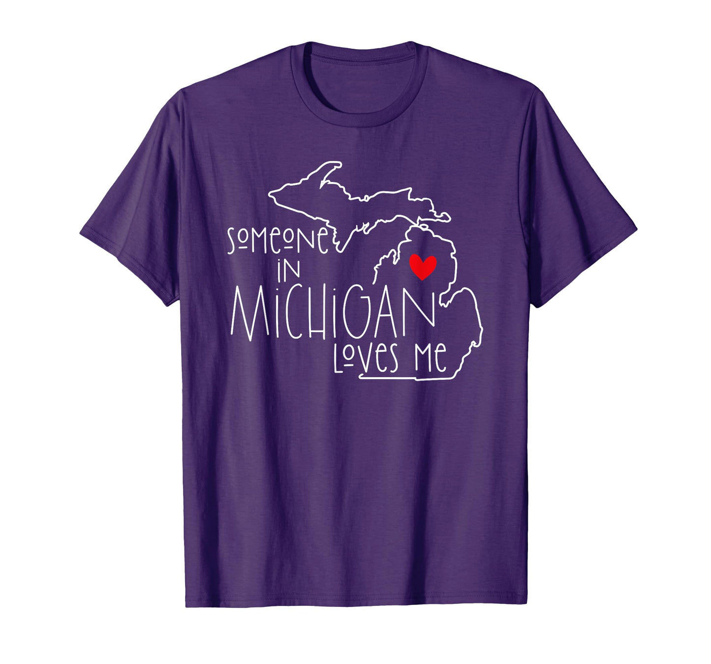 Someone In Michigan Loves Me Funny Valentine's Day T-Shirt