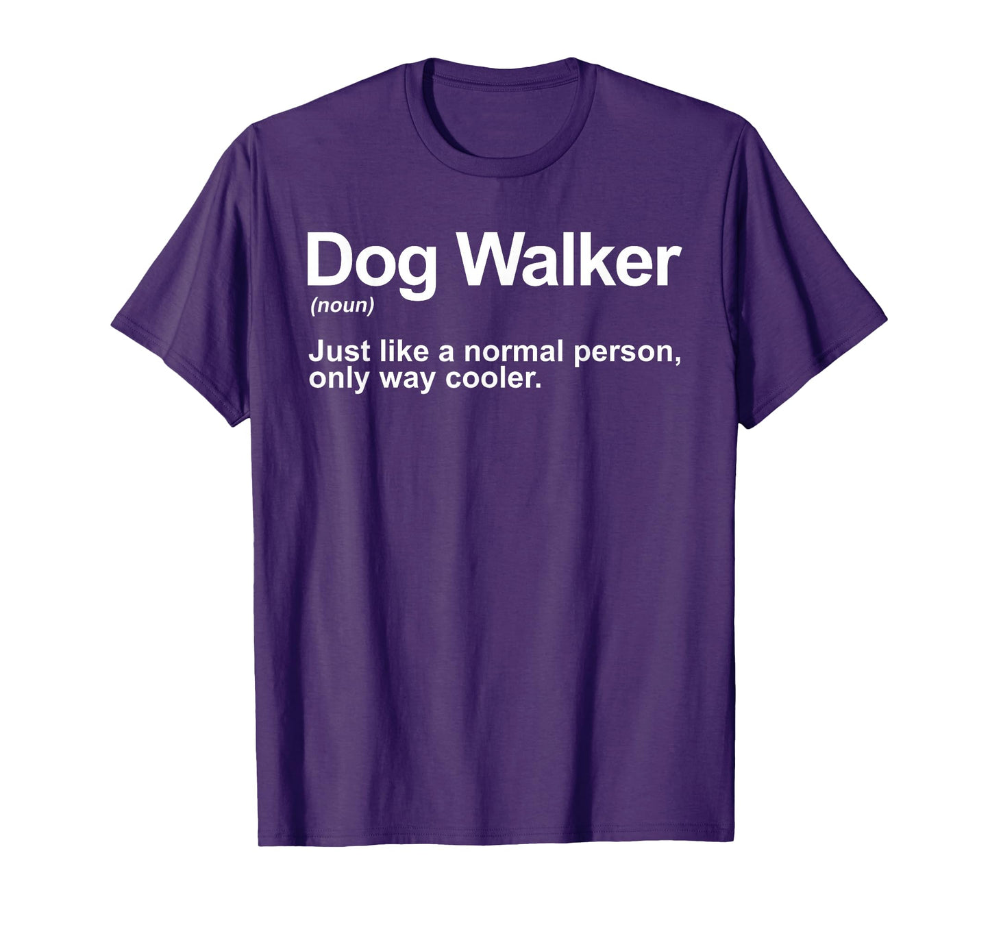 Funny Dog Walker Design For Men Women Pet Walker Dog Walking T-Shirt