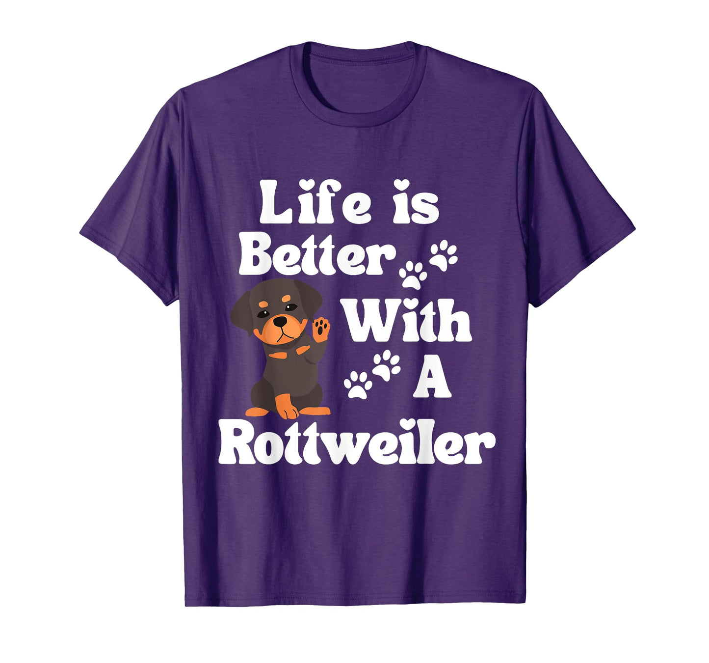 Life Is Better With A Rottweiler Dog Lover T-Shirt for Men Women Kids